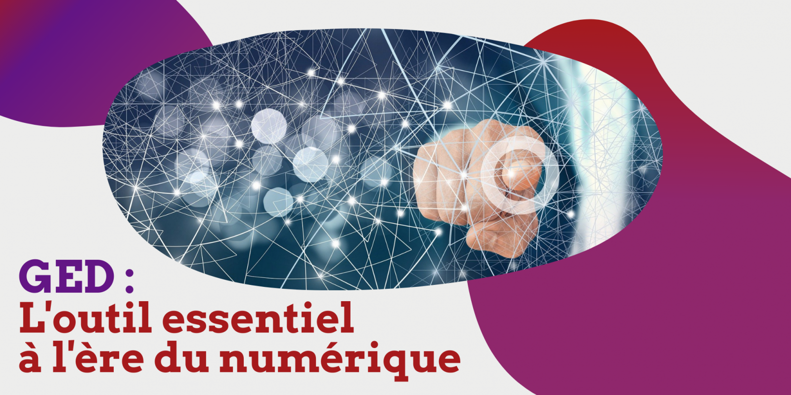 Pourquoi une GED est indispensable à l’ère du tout numérique ?